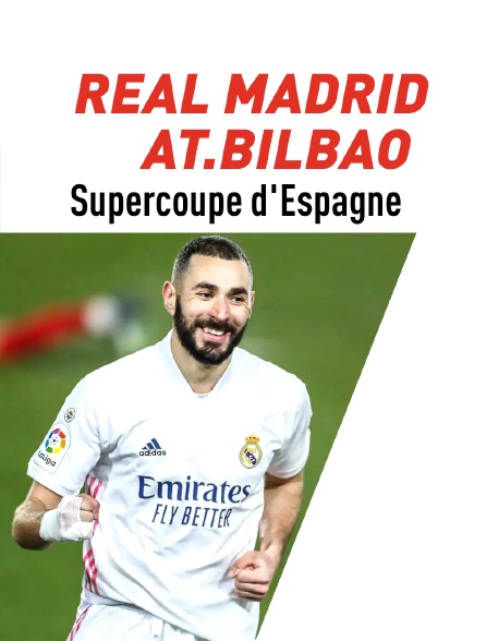 Football : Supercoupe d'Espagne - Real Madrid / Athletic Bilbao