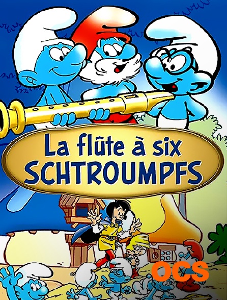 OCS - La flûte à six Schtroumpfs
