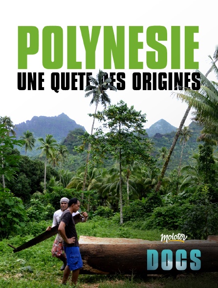 Molotov Channels Docs - Polynésie : une quête des origines