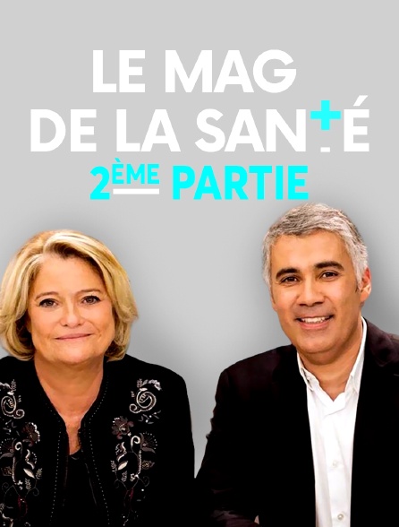 Le magazine de la santé 2ème partie en Streaming - Molotov.tv
