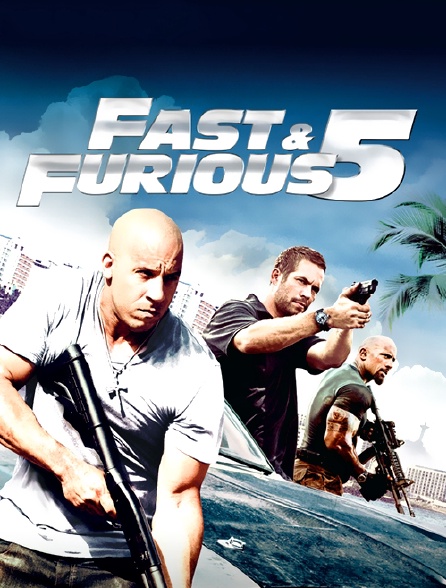 Fast & Furious 5