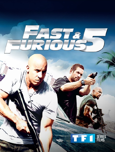TF1 Séries Films - Fast & Furious 5