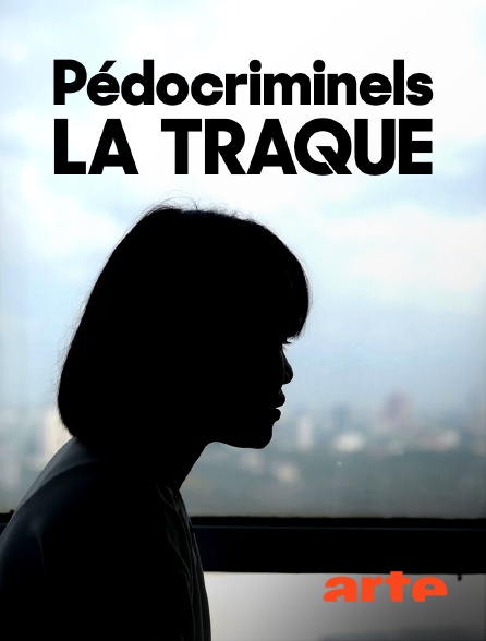 Arte - Pédocriminels, la traque