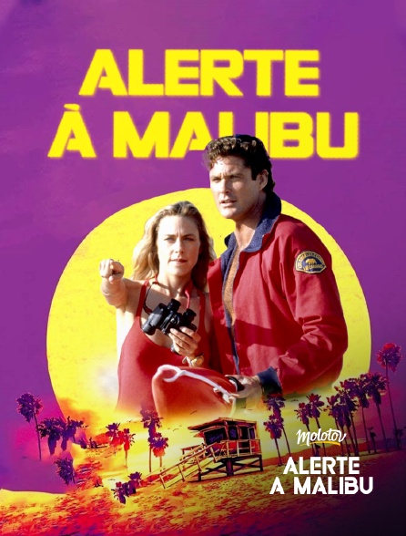 Molotov Channels Alerte à Malibu - Alerte à Malibu