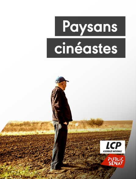LCP Public Sénat - Paysans cinéastes