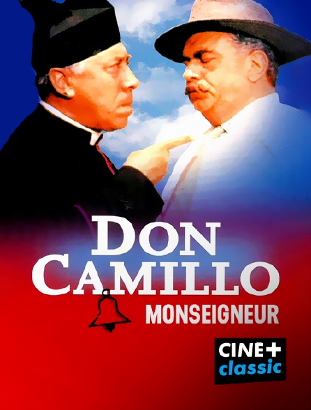 CINE+ Classic - Don Camillo Monseigneur en replay