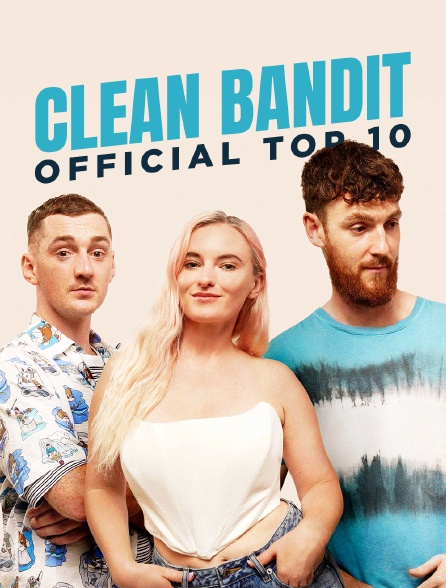 Clean Bandit : Official Top 10