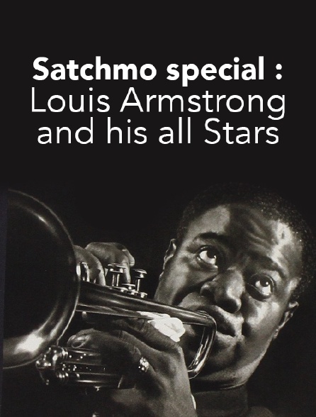 Satchmo special : Louis Armstrong and his all Stars