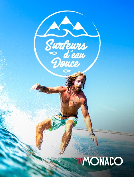 TV Monaco - Les surfeurs d'eau douce