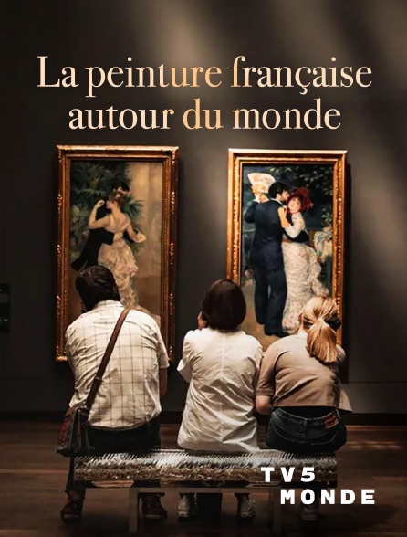 TV5MONDE - La peinture française autour du monde