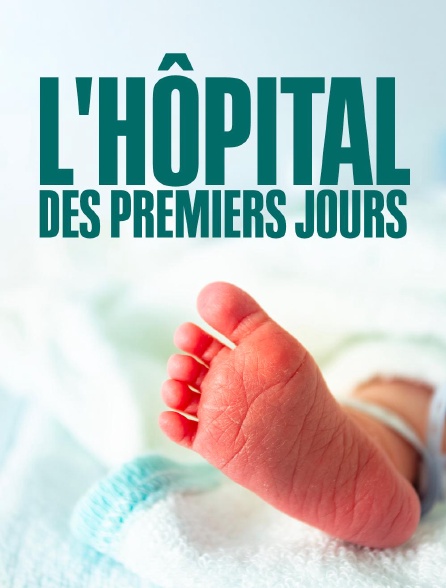 france.tv - L'hôpital des premiers jours en replay