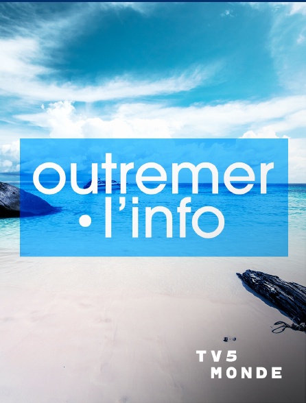 TV5MONDE - Outremer.l'info