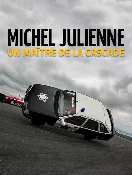 Michel Julienne, un maître de la cascade