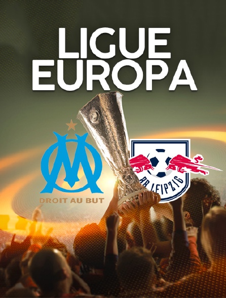 Ligue Europa : Marseille  / Leipzig