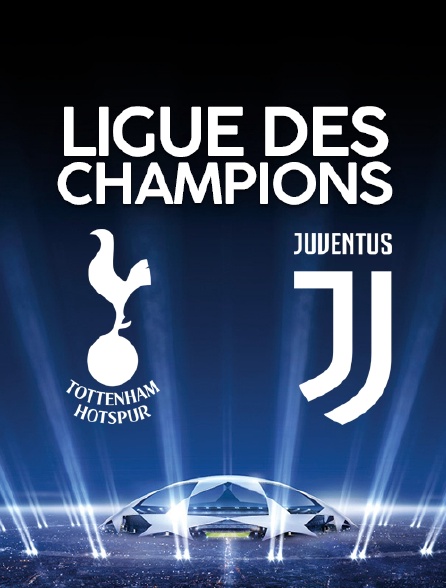 Ligue des Champions : Tottenham / Juventus Turin