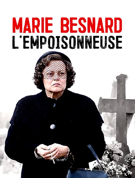 Marie Besnard l'empoisonneuse...