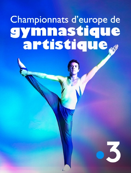 France 3 - Championnats d'Europe de gymnastique artistique