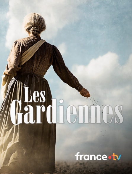 france.tv - Les gardiennes