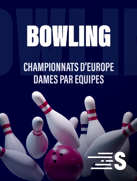 Sport en France - Bowling - Championnats d'Europe dames par équipes