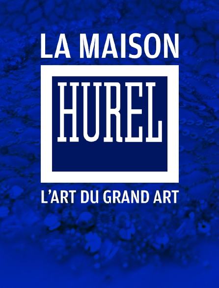 Hurel, une maison cousue de fil d'or