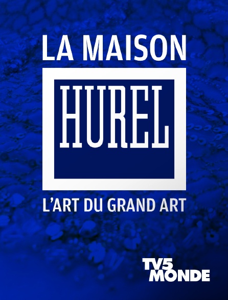 TV5MONDE - Hurel, une maison cousue de fil d'or