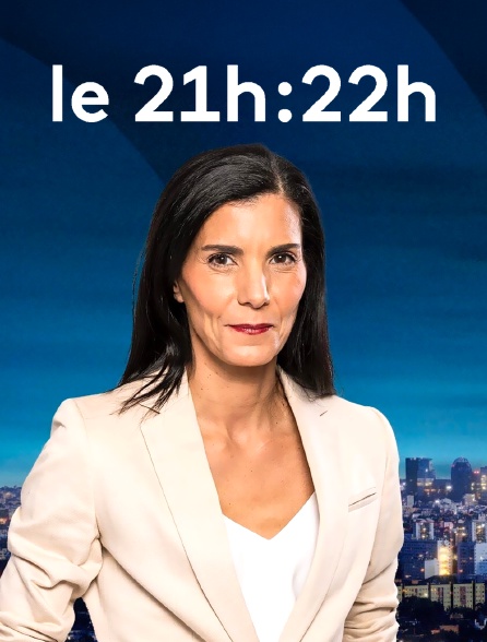 france.tv - Le 21h/22h