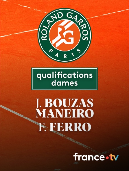 France.tv - Tennis - 1er tour des qualifications Roland-Garros : J. Bouzas Maneiro (ESP) / F. Ferro (FRA)