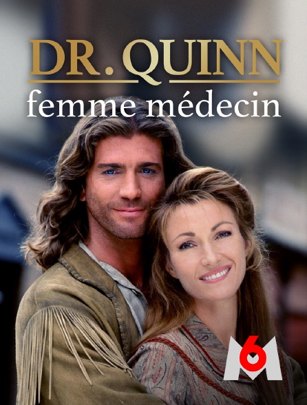 M6 - Docteur Quinn, femme médecin