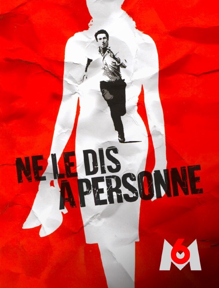 M6 - Ne le dis à personne