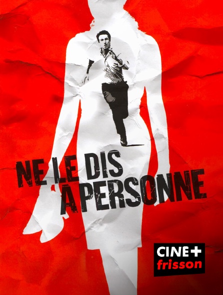 CINE+ Frisson - Ne le dis à personne