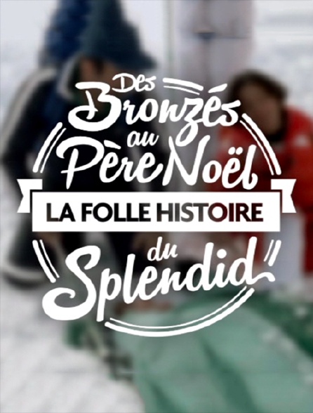 Des «Bronzés» au «Père Noël» : la folle histoire du Splendid