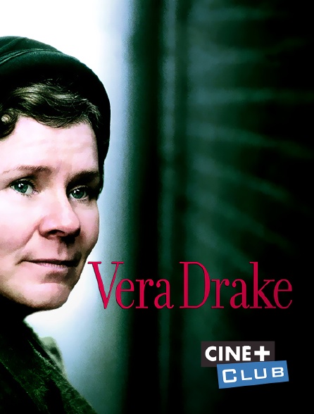 Ciné+ Club - Vera Drake