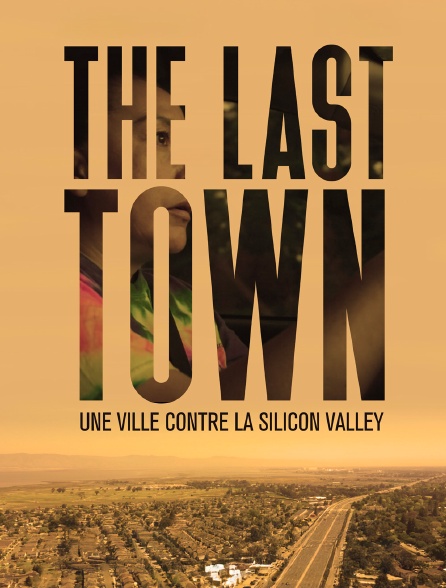 The Last Town : Une ville contre la Silicon Valley