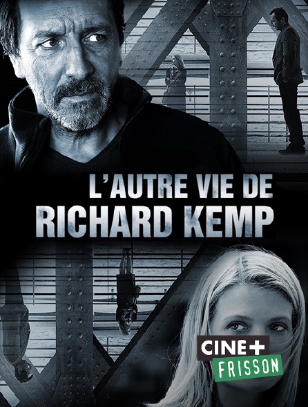 Ciné+ Frisson - L'autre vie de Richard Kemp