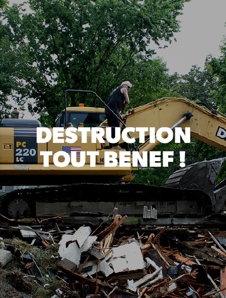 DESTRUCTION TOUT BENEF!