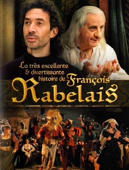 La très excellente et divertissante vie de François Rabelais