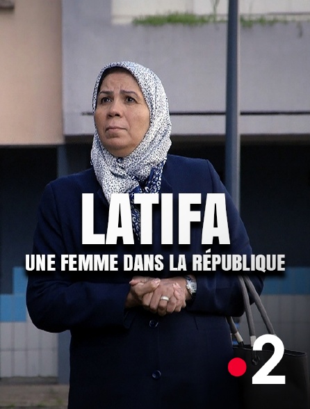 France 2 - Latifa, une femme dans la République