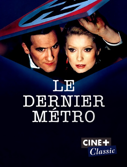 Ciné+ Classic - Le dernier métro