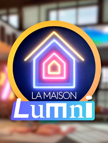 La maison Lumni, l'émission