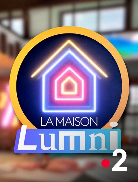 France 2 - La maison Lumni, l'émission