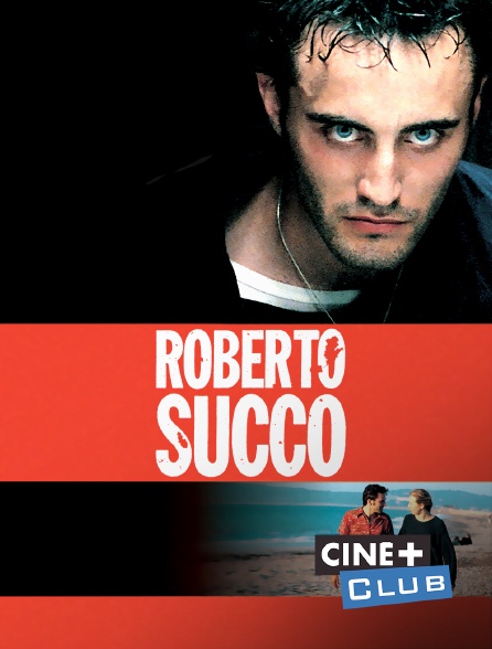 Ciné+ Club - Roberto Succo