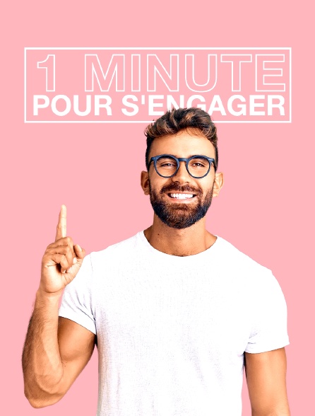 Une minute pour s'engager