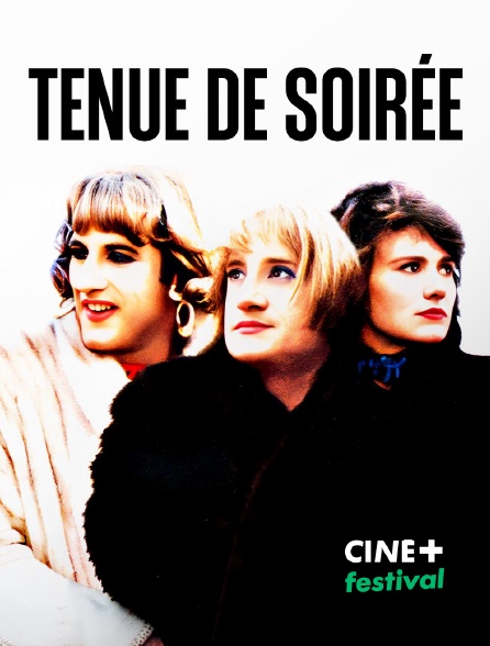 CINE+ Festival - Tenue de soirée
