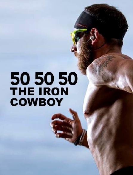 50 50 50 The Iron Cowboy