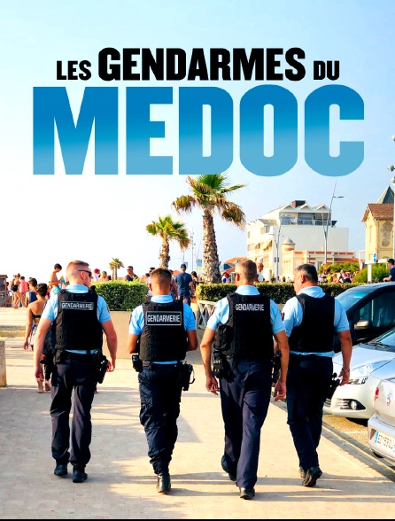 100 jours avec les gendarmes du Médoc