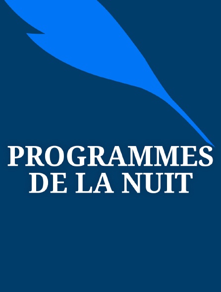 Programmes de la nuit