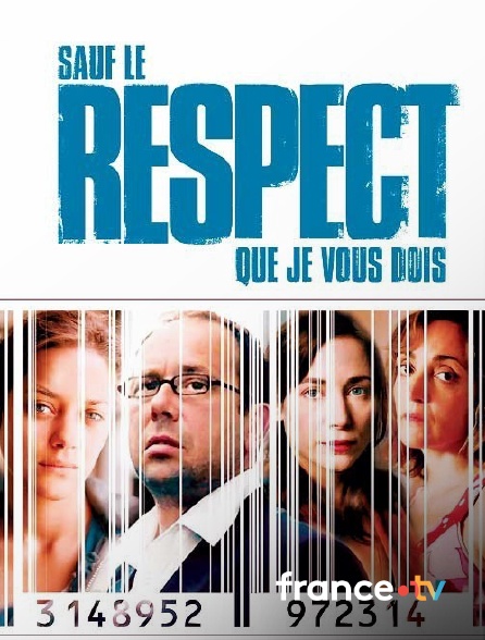 france.tv - Sauf le respect que je vous dois