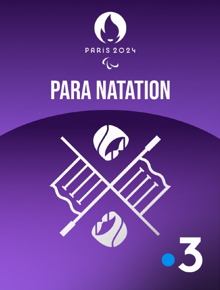 France 3 - Paris 2024 - Para Natation