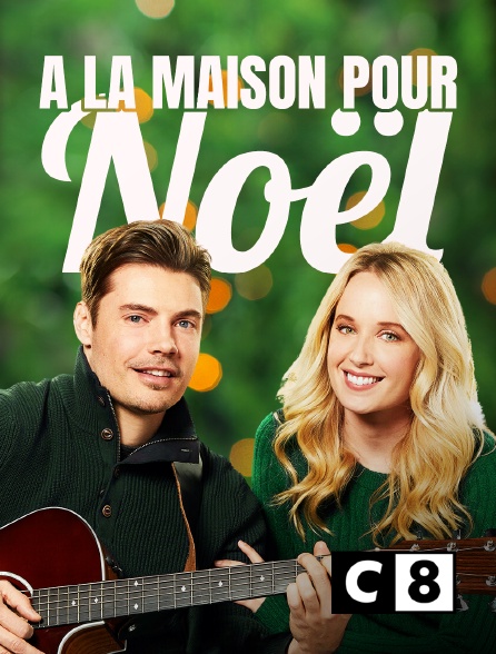 A La Maison Pour Noël Film A la maison pour Noël en Streaming sur C8 - Molotov.tv