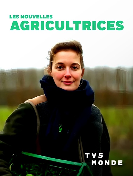 TV5MONDE - Les nouvelles agricultrices